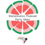 Watermelon Inspired Party Ideas
