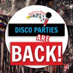 Disco Parties Are Back!